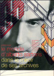 Le monde d'Alberto Sartoris dans le miroir de ses archives - Baudin Antoine