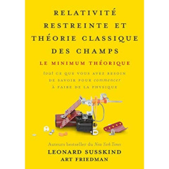 Relativité restreinte et théorie classique des champs. Le minimum théorique - Susskind Leonard ; Friedman Art ; Cabannes André ;