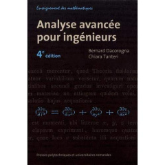 Analyse avancée pour ingénieurs. 4e édition - Dacorogna Bernard ; Tanteri Chiara