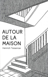 Autour de la maison - Tessenow Heinrich ; Minssart Yves ; Ortelli Luca