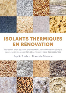 Isolant thermique en rénovation. Faire un choix équilibré entre confort et performance - Stiernon Dorothée ; Trachte Sophie
