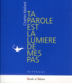 TA LUMIERE EST LA LUMIERE DE MES PAS - MALLARD CHARLES