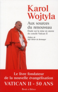 AUX SOURCES DU RENOUVEAU - WOJTYLA KAROL
