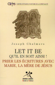 PRIER LES ECRITURES AVEC MARIE - CHALMERS J