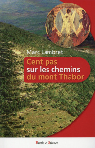 LES CHEMINS DU THABOR - LAMBRET MARC