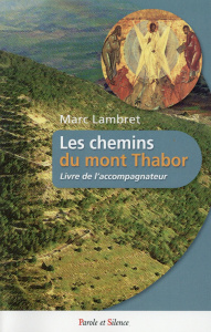 LES CHEMINS DU THABOR ACCOMPAGNATEUR - LAMBRET MARC