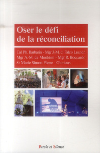 OSER LE DEFI DE LA RECONCILIATION - MONLEON ALBERT