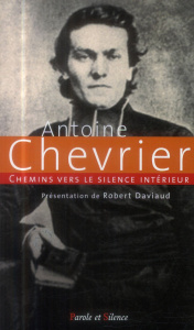 CHEMINS VERS LE SILENCE INTERIEUR AVEC ANTOINE CHEVRIER - DAVIAUD ROBERT