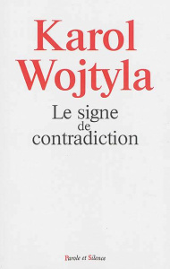 LE SIGNE DE CONTRADICTION - JEAN-PAUL II