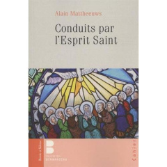 Conduits par l'Esprit Saint - Mattheeuws Alain