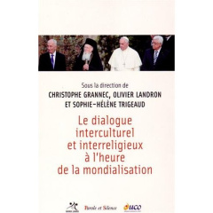 LE DIALOGUE INTERCULTUREL ET INTERRELIGIEUX AL HEURE DE LA MONDIALISATION - LANDRON OLIVIER