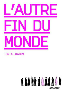 L'autre fin du monde - AL RABIN IBN