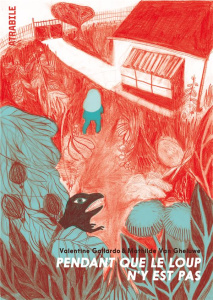 Pendant que le loup n'y est pas - Gallardo Valentine ; Van Gheluwe Mathilde
