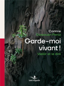 Garde-moi vivant ! - Gossauer-Peroz Corinne