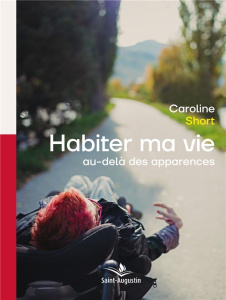 Habiter ma vie au-delà des apparences - Short Caroline