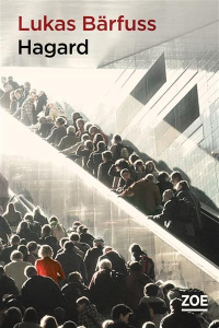 Hagard - Bärfuss Lukas ; Felchlin Lionel