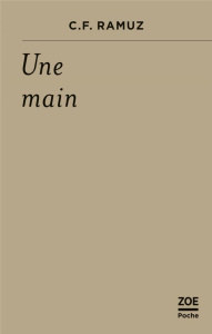 Une main - Ramuz Charles-Ferdinand ; Poitry Guy