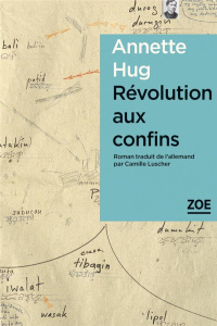 Révolution aux confins - Hug Annette ; Luscher Camille
