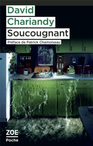 Soucougnant - Chariandy David ; Raguet Christine ; Chamoiseau Pa