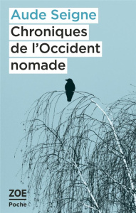 Chroniques de l'Occident nomade - Seigne Aude