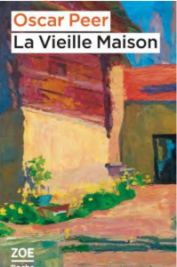 La vieille maison - Peer Oscar ; Rosselli Walter