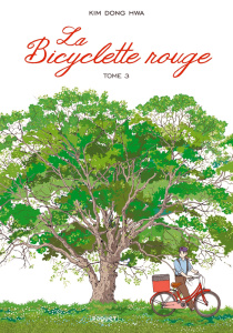 La Bicyclette rouge Tome 3 - Kim Dong-hwa ; Amoruso Kette