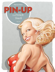 Pin-up, la French Touch. Volume 2 - Hitte Patrick