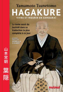 Hagakure. Vivre et mourir en samouraï - Civardi Ornella ; Kastner-Uomini Marie