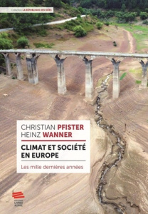 Climat et société en Europe. Les mille dernières années - Pfister Christian ; Wanner Heinz ; Litzenburger La