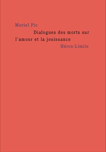 Dialogues des morts sur l'amour et la jouissance - Pic Muriel