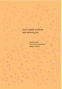 Mes merveilles - Lasker-Schüler Else ; Deswarte Guillaume