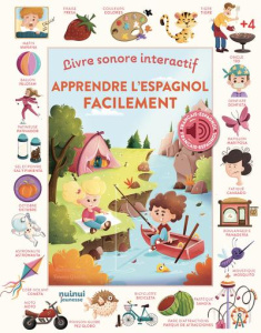 Apprendre l'espagnol facilement. Livre sonore interactif - Giudizio Simona ; Perrin Anne-Françoise ; Mora Mar