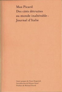 Des cités détruites au monde inaltérable: Journal d'Italie - Picard Max ; Stuparich Giani ; Zucal Silvano ; Pic