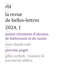 La Revue de Belles-Lettres N° 1/2024 : Poètes d'Ukraine, du Bélarus et de Russie - André David