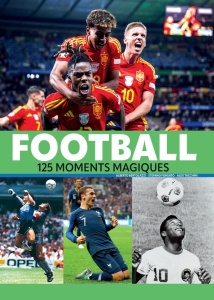 Football. 125 moments magiques - Bertolazzi Alberto ; Fonsato Stefano ; Tacchini Al