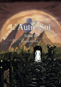 L'Autre Soi Tome 2 - Reignat François