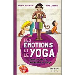 Les émotions et le yoga dans la vie de Namasté le singe - Hutchison France ; Lumineau Irène