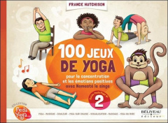 100 jeux de yoga pour la concentration et la socialisation des enfants - Hutchison France ; Lumineau Irène