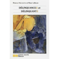 Délinquances et délinquants - FRECHETTE MARCEL