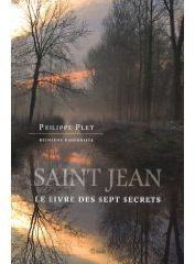 Saint Jean. Le livre des sept secrets - Plet Philippe