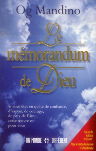 Le mémorandum de Dieu. Nouvelle édition incluant : Pour le reste de ma vie et Desiderata - Mandino Og ; Bélanger Joanne