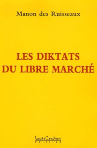 Les diktats du libre marché - Ruisseaux Manon des