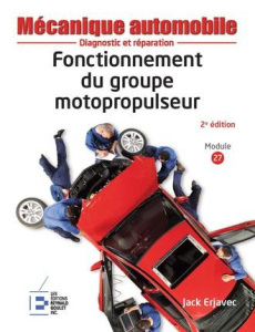 Fonctionnement du groupe motopropulseur. 2e édition - Erjavec Jack ; Villeneuve Martin