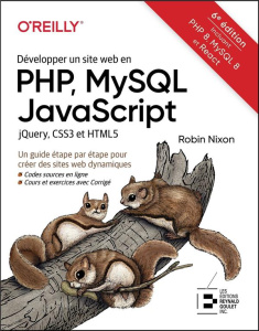 Développer un site web en PHP, MySQL, JavaScript. jQuery, CSS3 et HTML5, 6e édition - Nixon Robin ; Piette William ; Villeneuve Martin