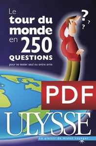 Le tour du monde en 250 questions. Pour se tester seul ou entre amis - Gougeon Olivier