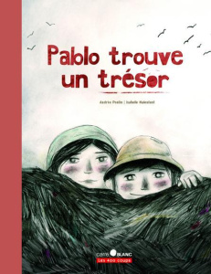 Pablo trouve un trésor - Poulin Andrée ; Malenfant Isabelle
