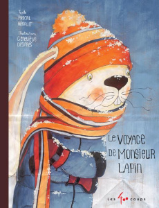 Le voyage de monsieur Lapin - Hérault Pascal ; Després Geneviève