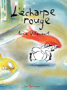 L'écharpe rouge - Villeneuve Anne