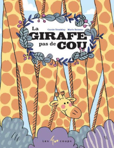 La girafe pas de cou - Tremblay Carole ; Boiseau Marie