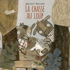 La chasse au loup - Escoffier Michaël ; Gauthier Manon